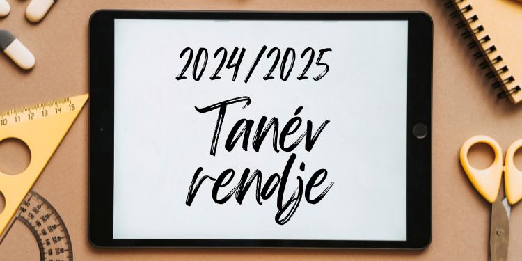 2024/25-ös tanév rendje